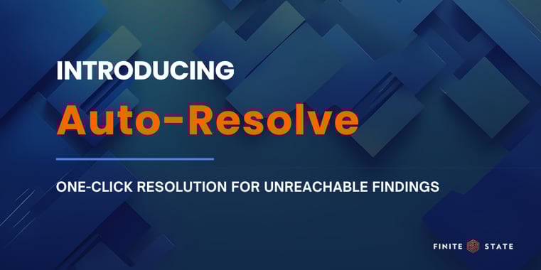 Introducing Auto-Resolve: One-Click Resolution for Unreachable Findings